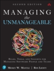 Managing the Unmanageable : Rules, Tools, and Insights for Managing Software People and Teams - Book