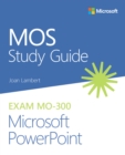 MOS Study Guide for Microsoft PowerPoint Exam MO-300 - eBook