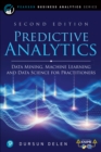 Predictive Analytics : Data Mining, Machine Learning and Data Science for Practitioners - Book