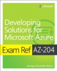 Exam Ref AZ-204 Developing Solutions for Microsoft Azure - Book