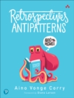 Retrospectives Antipatterns - Book