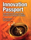 Innovation Passport : The IBM First-of-a-Kind (FOAK) Journey From Research to Reality - eBook