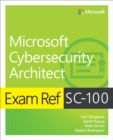 Exam Ref SC-100 Microsoft Cybersecurity Architect - Book