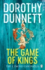 The Game Of Kings : The Lymond Chronicles Book One - Book