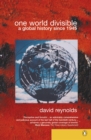 One World Divisible : A Global History Since 1945 - Book
