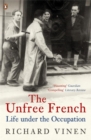 The Unfree French : Life Under the Occupation - Book