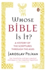 Whose Bible Is It? : A History of the Scriptures through the Ages - Book