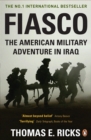 Fiasco : The American Military Adventure in Iraq - Book