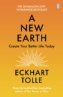 A New Earth : The life-changing follow up to The Power of Now. ‘My No.1 guru will always be Eckhart Tolle’ Chris Evans - Book