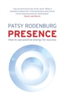 Presence : How to Use Positive Energy for Success in Every Situation - Book