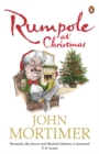 Rumpole at Christmas : A collection of hilarious festive stories for readers of Sherlock Holmes and P.G. Wodehouse - Book