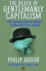 The Death of Gentlemanly Capitalism : The Rise And Fall of London's Investment Banks - Book