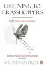 Listening to Grasshoppers : Field Notes on Democracy - Book