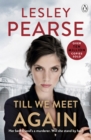 Till We Meet Again : The unputdownable novel from the Sunday Times bestselling author of Liar - Book