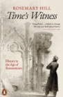 Time's Witness : History in the Age of Romanticism - Book