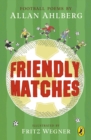 Friendly Matches - Book