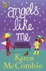 Angels Like Me : (Angels Next Door Book 3) - eBook