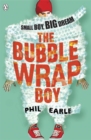 The Bubble Wrap Boy : Discover the timeless classroom classic - Book