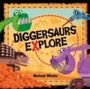 Diggersaurs Explore - Book