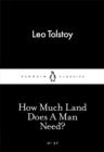 How Much Land Does A Man Need? - Book
