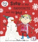 Charlie and Lola: Snow is my Favourite and my Best - Book