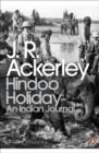 Hindoo Holiday : An Indian Journal - eBook