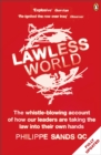 Lawless World : Making and Breaking Global Rules - eBook