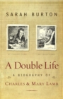 A Double Life : A Biography of Charles and Mary Lamb - eBook