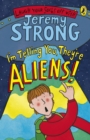 I'm Telling You, They're Aliens! - eBook