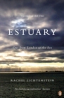 Estuary : Out from London to the Sea - eBook