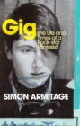 Gig : The Life and Times of a Rock-star Fantasist    the bestselling memoir from the new Poet Laureate - eBook