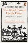 The World Turned Upside Down : Radical Ideas During the English Revolution - eBook