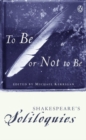 To Be or Not to Be : Shakespeare's Soliloquies - eBook