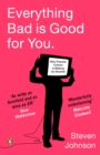 Everything Bad is Good for You : How Popular Culture is Making Us Smarter - eBook