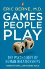 Games People Play : The Psychology of Human Relationships - eBook