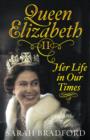 Queen Elizabeth II : Her Life in Our Times - eBook
