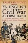 The English Civil War At First Hand - eBook