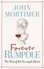 Forever Rumpole : The Best of the Rumpole Stories - eBook