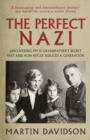 The Perfect Nazi : Uncovering My SS Grandfather's Secret Past and How Hitler Seduced a Generation - eBook