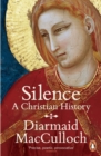Silence : A Christian History - eBook