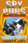 Spy Pups: Training School - eBook