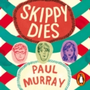 Skippy Dies : From the author of The Bee Sting - eAudiobook