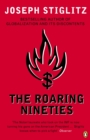 The Roaring Nineties : Why We're Paying the Price for the Greediest Decade in History - eBook