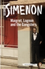 Maigret, Lognon and the Gangsters : Inspector Maigret #39 - eBook