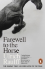 Farewell to the Horse : The Final Century of Our Relationship - Book