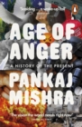 Age of Anger : A History of the Present - Book
