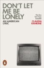 Don't Let Me Be Lonely : An American Lyric - Book
