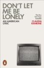 Don't Let Me Be Lonely : An American Lyric - eBook