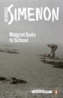 Maigret Goes to School : Inspector Maigret #44 - eBook