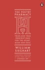 The Poetry Pharmacy : Tried-and-True Prescriptions for the Heart, Mind and Soul - Book